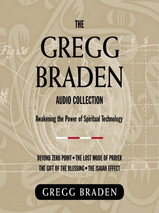 Title details for The Gregg Braden Audio Collection by Gregg Braden - Available